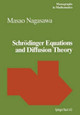 Schroedinger Equations and Diffusion Theory by M. Nagasawa 9783764328757
