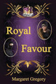 Royal Favour by Margaret Gregory 9781925332742