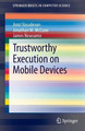 Trustworthy Execution on Mobile Devices by Amit Vasudevan 9781461481898