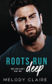 Roots Run Deep by Melody Claire 9798218531836