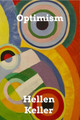 Optimism: An Essay by Helen Keller 9798210426673
