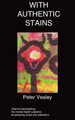 With Authentic Stains by Peter Vealey 9781847477439