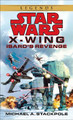 X-Wing 008: Isard's Revenge by Michael A. Stackpole