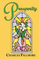 Prosperity by Charles Fillmore 9781604500011