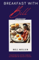 Breakfast with Bill by Bill Miller 9798895320136