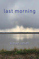 Last Morning by Simon Smith 9781643172828