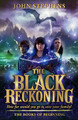 The Black Reckoning: The Books of Beginning 3 by John Stephens