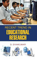 Recent Trend in Educational Research by D Sivakumar 9789350567418