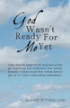 God Wasn't Ready For Me Yet by Elaine Sutherland 9781449775162