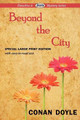 Beyond the City by Conan Doyle 9781604509045