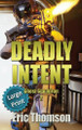 Deadly Intent by Eric Thomson 9781989314524