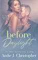 Before Daylight by Andie J Christopher 9798215757949