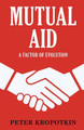 Mutual Aid: A Factor of Evolution by Peter Kropotkin 9789355223555