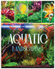 Aquatic Landscaping: Dive into the Art of Creating Underwater Paradises by Natalia Tillman 9781088286869