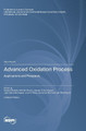 Advanced Oxidation Process: Applications and Prospects by Gassan Hodaifa 9783036592787