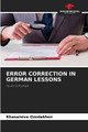 Error Correction in German Lessons by Khasanova Ozodakhon 9786207631346