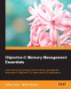 Objective-C Memory Management Essentials by Gibson Tang 9781849697125
