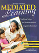 Mediated Learning: Teaching, Tasks, and Tools to Unlock Cognitive Potential by Mandia Mentis 9781412950695