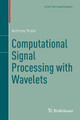 Computational Signal Processing with Wavelets by Anthony Teolis 9783319657462