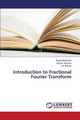 Introduction to Fractional Fourier Transform by Mohindru Pooja 9783659370533