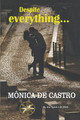 Despite everything... by Mónica de Castro 9798215854150