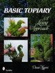 Basic Topiary: A Living Approach by Dean Myers
