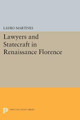 Lawyers and Statecraft in Renaissance Florence by Lauro Martines