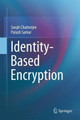 Identity-Based Encryption by Sanjit Chatterjee 9781489996978