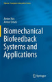 Biomechanical Biofeedback Systems and Applications by Anton Kos 9783319913483