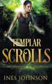 Templar Scrolls by Ines Johnson 9798201536244