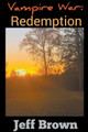Vampire War: Redemption by Jeff Brown 9798201281649
