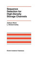 Sequence Detection for High-Density Storage Channels by Jaekyun Moon 9781461365839