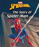 Marvel Spider-Man: The Story of Spider-Man Marvel Entertainment International Ltd 9781836505815