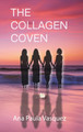 The Collagen Coven Ana Paula Vasquez 9781739442743