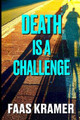 Death Is a Challenge by Faas Kramer 9789082217629