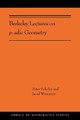 Berkeley Lectures on p-adic Geometry by Peter Scholze