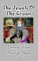 The Jewels of the Crown by Pamela Hillan 9781614772279