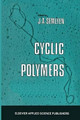 Cyclic Polymers by E. R. Semlyen 9789401083546