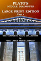 Plato's Middle Dialogues - LARGE PRINT Edition - Part 1 (Translated): The Complete Plato Collection by Large Print Library 9781913881047