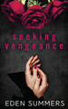 Seeking Vengeance by Eden Summers 9781925512502