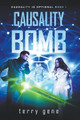Causality Bomb by Terry Gene 9781393775058