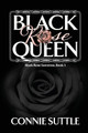 Black Rose Queen by Connie Suttle 9781634780131