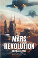 Mars Revolution: The Centauri Assignment by Michael Cole 9781922861634
