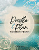 Doodle & Plan: Lesson Planner for Teachers by Stephanie Ruiz Malone 9798988280835