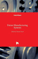 Future Manufacturing Systems by Tauseef Aized 9789533071282