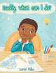 Daddy, what can I do? by Daniel Miller 9781662949159