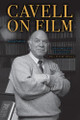 Cavell on Film, Second Edition by Cavell 9798855801620