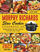 Morphy Richards Slow Cooker Cookbook UK 2023: Simple Recipes for Your Morphy Richards Slow Cooker by Katie Craig 9781804462133