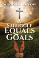 A Struggle Equals Goals by Macena Mason 9798893564204