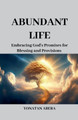 Abundant Life by Yonatan Abera 9798224170685
